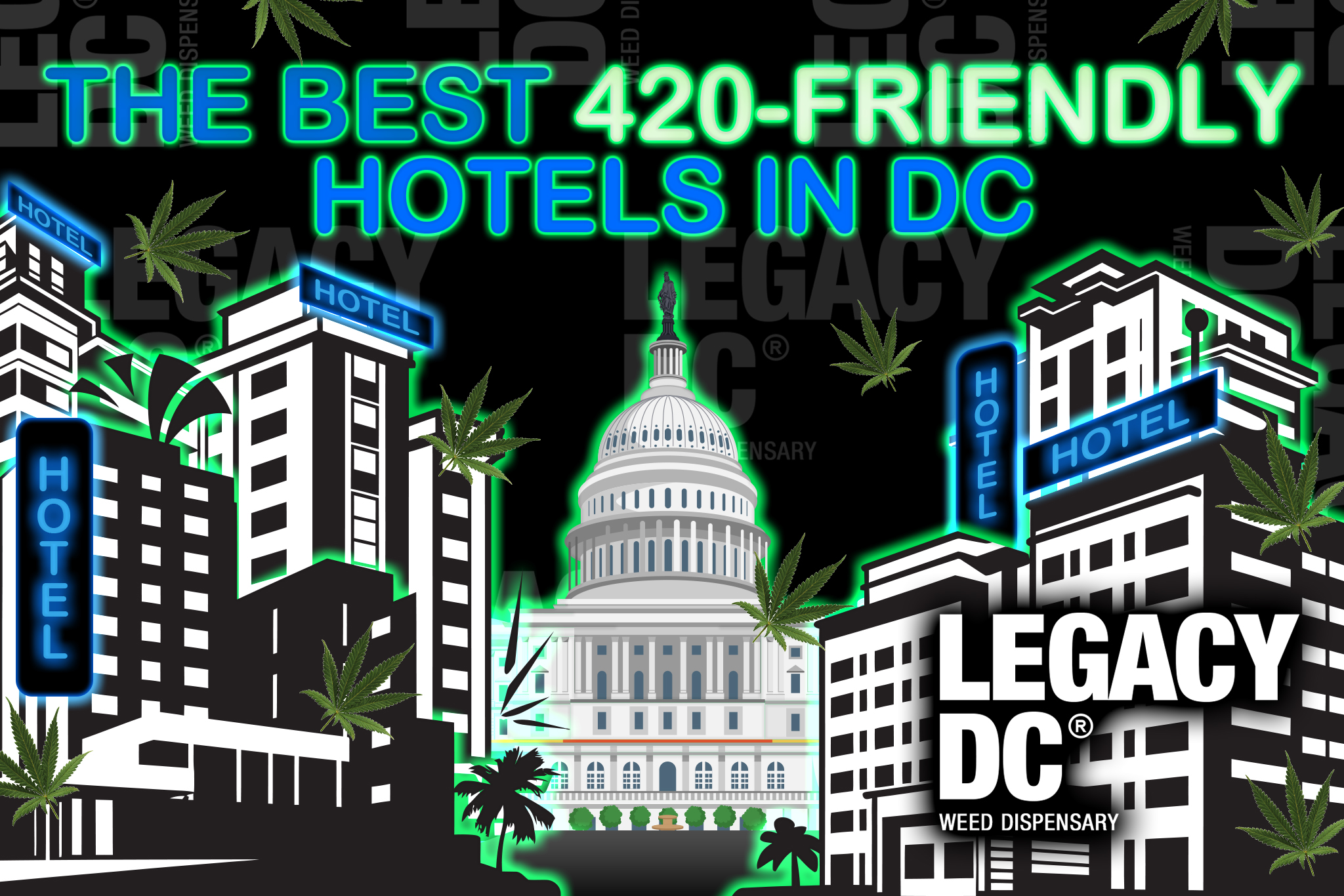 the best 420-friendly hotels in dc - legacy dc