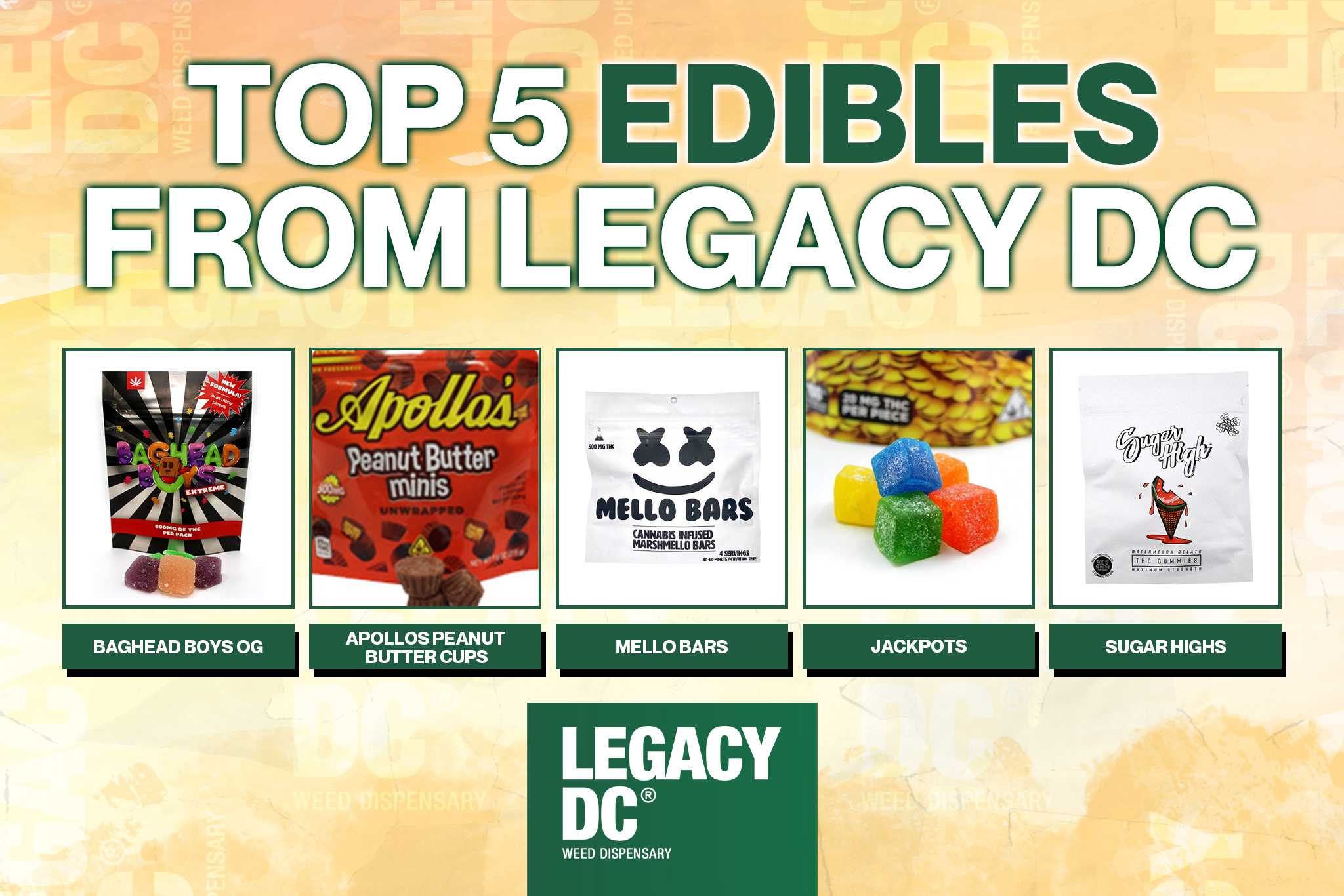 top five edibles from legacy dc